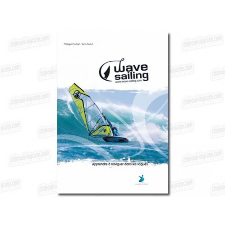 Wave Sailing Apprendre à naviguer dans les vagues
